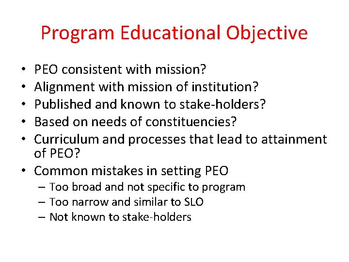 Program Educational Objective PEO consistent with mission? Alignment with mission of institution? Published and