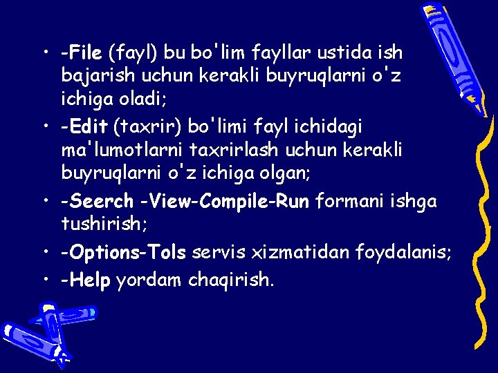  • -File (fayl) bu bo'lim fayllar ustida ish bajarish uchun kerakli buyruqlarni o'z