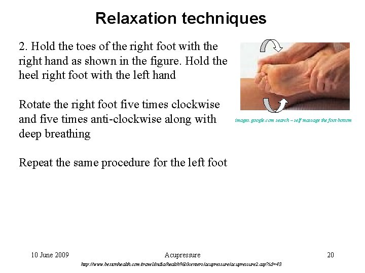 Relaxation techniques 2. Hold the toes of the right foot with the right hand