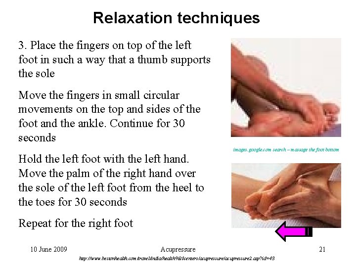 Relaxation techniques 3. Place the fingers on top of the left foot in such