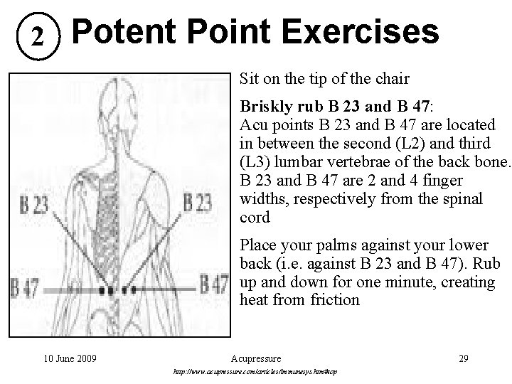 2 Potent Point Exercises Sit on the tip of the chair Briskly rub B