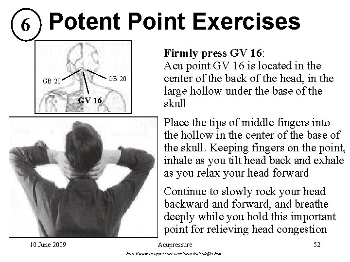 6 Potent Point Exercises GB 20 GV 16 Firmly press GV 16: Acu point