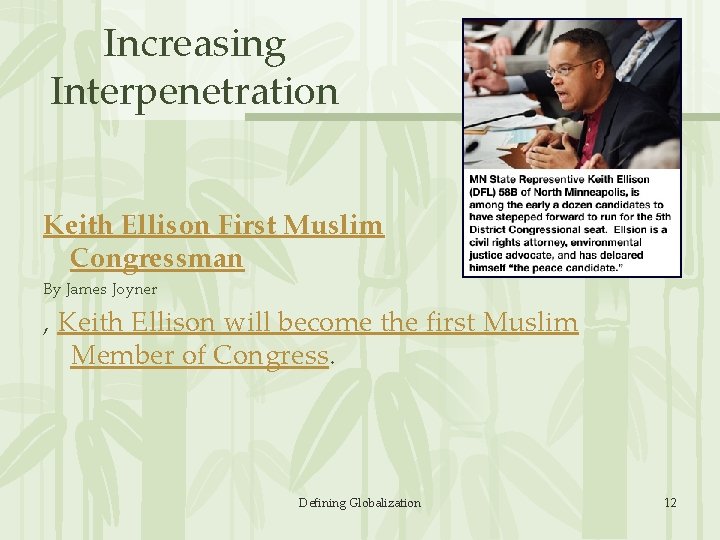 Increasing Interpenetration Keith Ellison First Muslim Congressman By James Joyner , Keith Ellison will