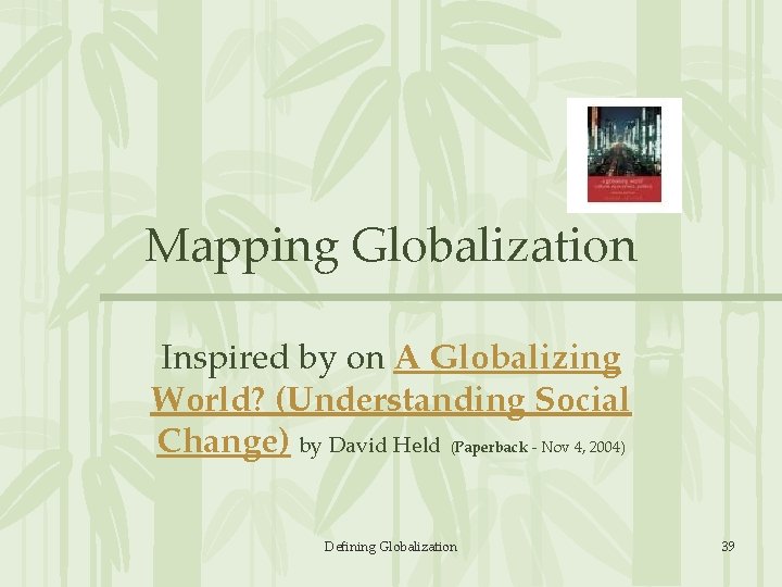 Mapping Globalization Inspired by on A Globalizing World? (Understanding Social Change) by David Held