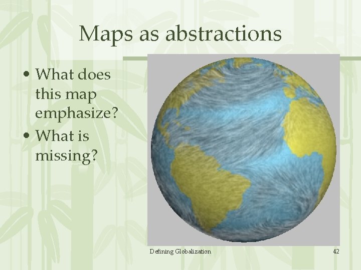 Maps as abstractions • What does this map emphasize? • What is missing? Defining