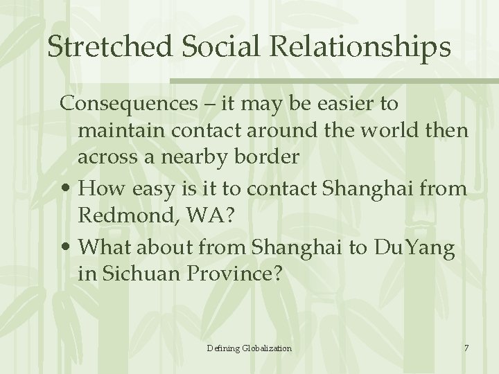 Stretched Social Relationships Consequences – it may be easier to maintain contact around the