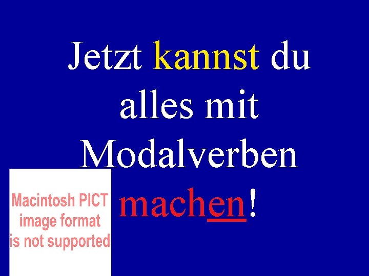 Jetzt kannst du alles mit Modalverben machen! 