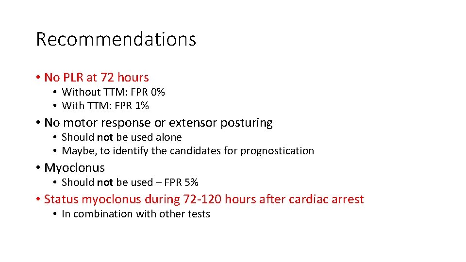 Recommendations • No PLR at 72 hours • Without TTM: FPR 0% • With Recommendations • No PLR at 72 hours • Without TTM: FPR 0% • With