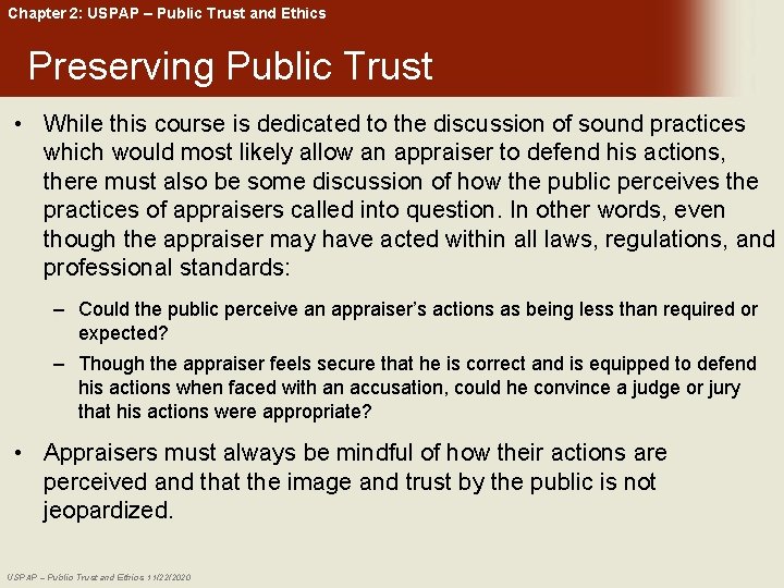 Chapter 2: USPAP – Public Trust and Ethics Preserving Public Trust • While this