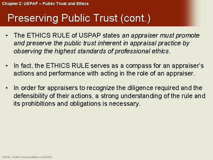 Chapter 2: USPAP – Public Trust and Ethics Preserving Public Trust (cont. ) •