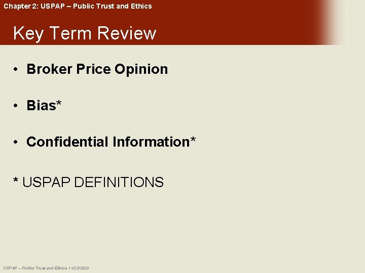 Chapter 2: USPAP – Public Trust and Ethics Key Term Review • Broker Price