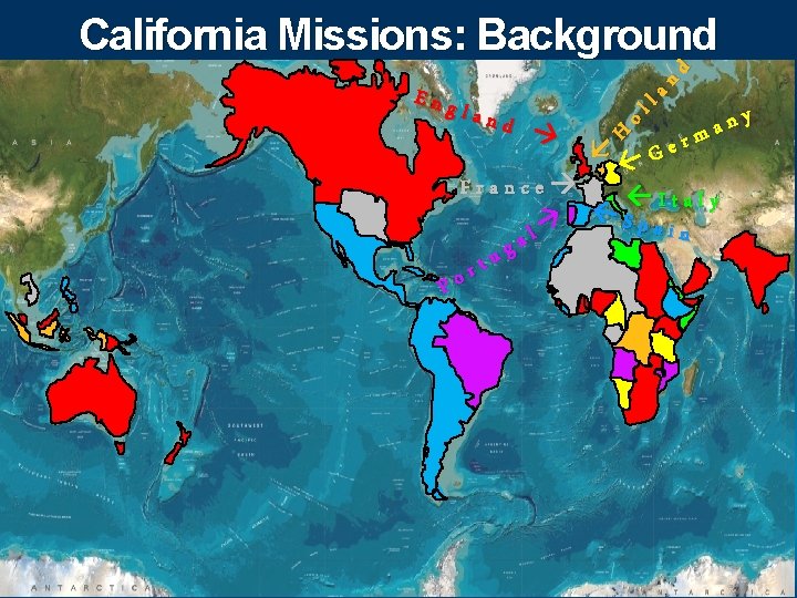 la H ol land Eng nd California Missions: Background e G r ny a