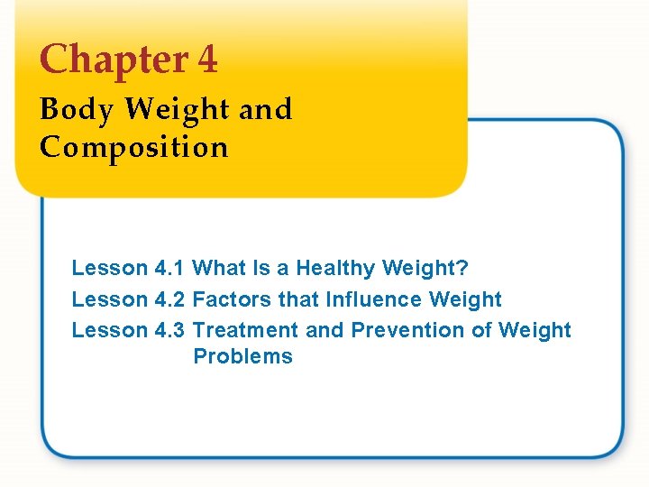 Chapter 4 Body Weight and Composition Lesson 4