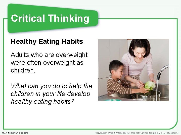 Critical Thinking Healthy Eating Habits Adults who are overweight were often overweight as children.