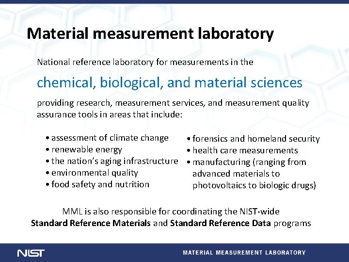 Material measurement laboratory National reference laboratory for measurements in the chemical, biological, and material