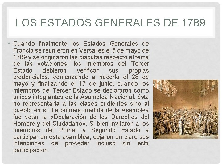 LOS ESTADOS GENERALES DE 1789 • Cuando finalmente los Estados Generales de Francia se