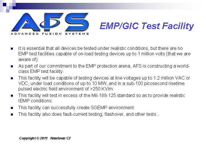 EMP/GIC Test Facility n n n It is essential that all devices be tested