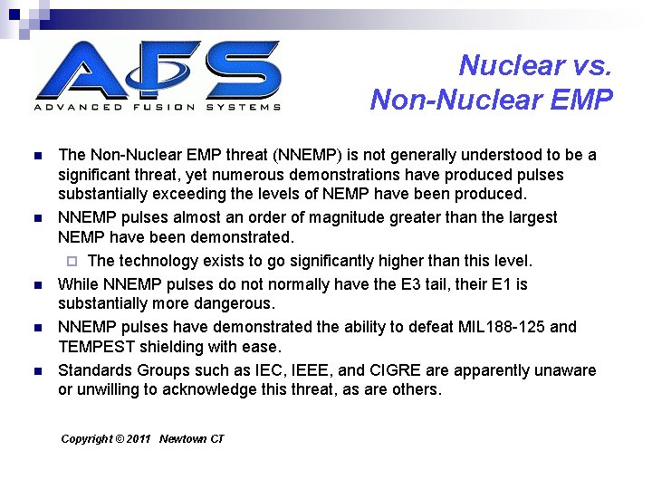 Nuclear vs. Non-Nuclear EMP n n n The Non-Nuclear EMP threat (NNEMP) is not