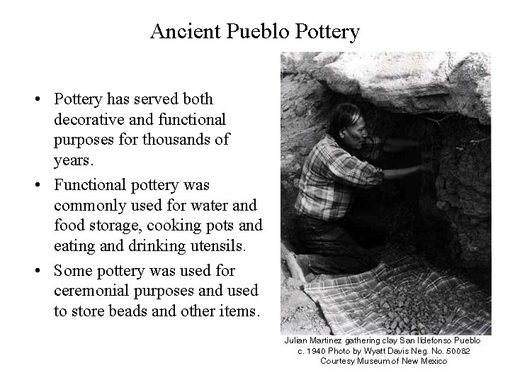 Ancient Pueblo Pottery • Pottery has served both decorative and functional purposes for thousands