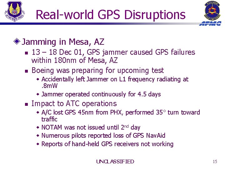 Real-world GPS Disruptions Jamming in Mesa, AZ n n 13 – 18 Dec 01,