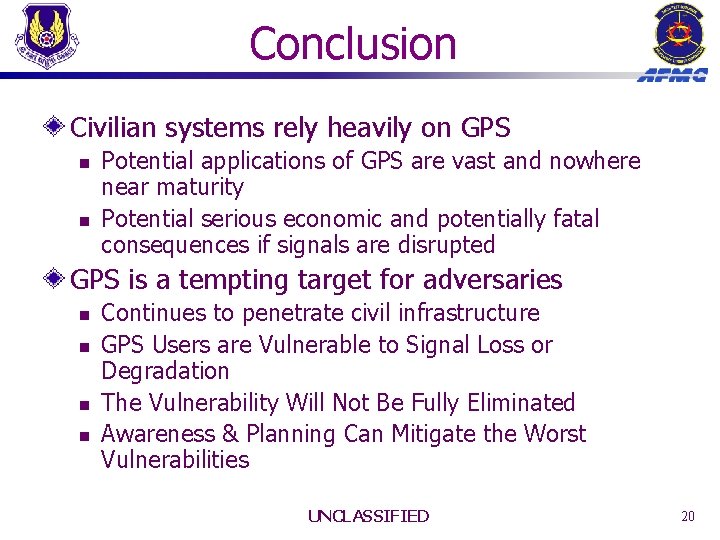 Conclusion Civilian systems rely heavily on GPS n n Potential applications of GPS are Conclusion Civilian systems rely heavily on GPS n n Potential applications of GPS are