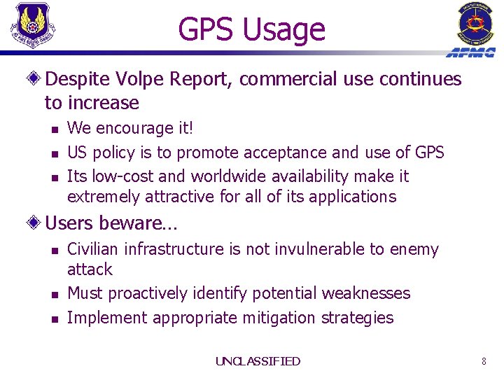 GPS Usage Despite Volpe Report, commercial use continues to increase n n n We GPS Usage Despite Volpe Report, commercial use continues to increase n n n We