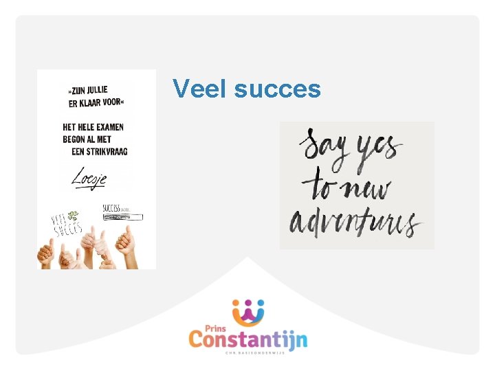 Veel succes 