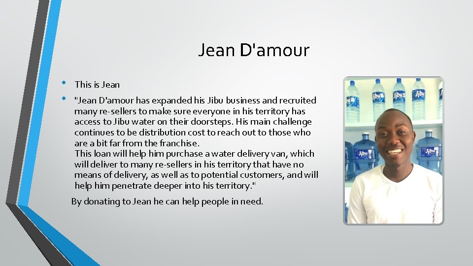  Jean D'amour • • This is Jean "Jean D'amour has expanded his Jibu