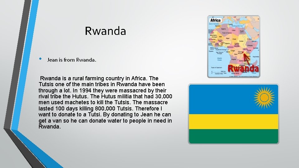 Rwanda • Jean is from Rwanda is a rural farming country in Africa. The