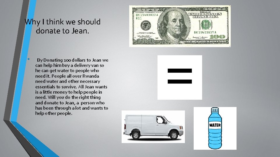 Why I think we should donate to Jean. • By Donating 100 dollars to