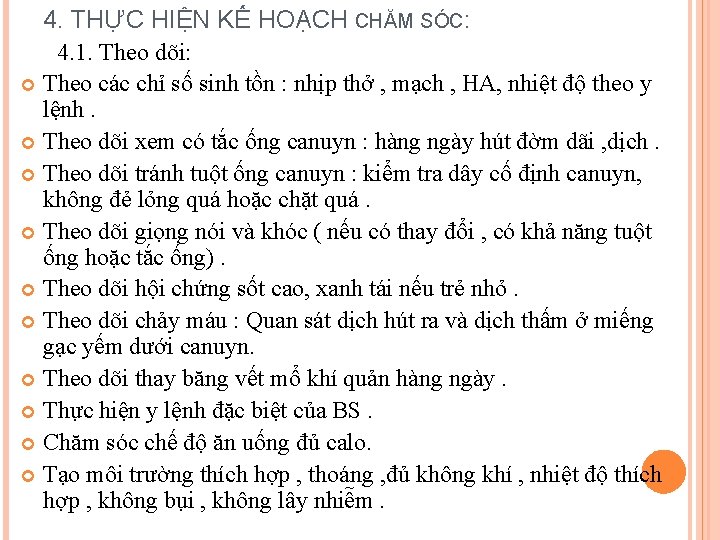 4. THỰC HIỆN KẾ HOẠCH CHĂM SÓC: 4. 1. Theo dõi: Theo các chỉ