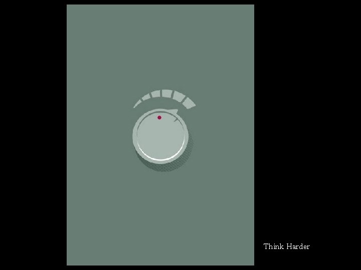 Think Harder 