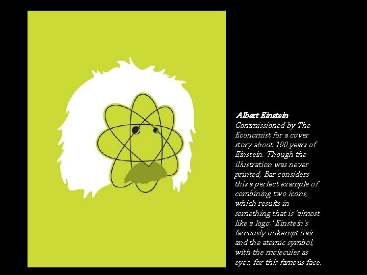 Albert Einstein Commissioned by The Economist for a cover story about 100 years of