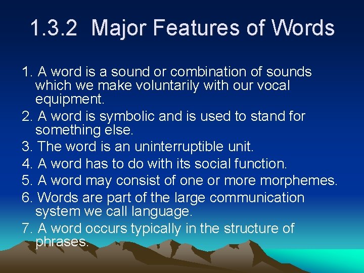 1. 3. 2 Major Features of Words 1. A word is a sound or