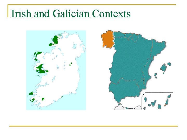 Irish and Galician Contexts 