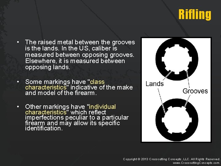 Rifling • The raised metal between the grooves is the lands. In the US,