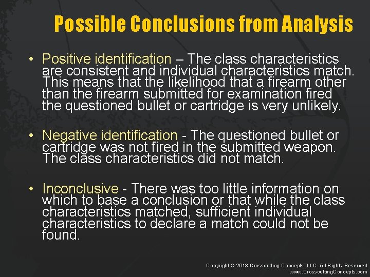 Possible Conclusions from Analysis • Positive identification – The class characteristics are consistent and