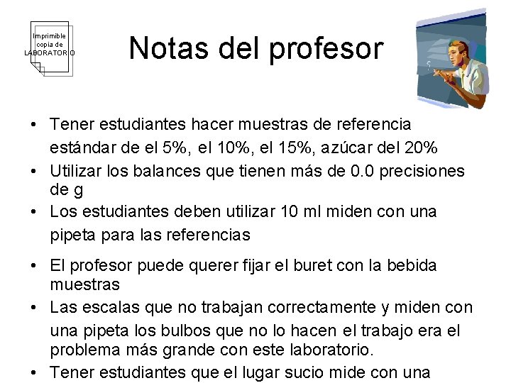 Imprimible copia de LABORATORIO Notas del profesor • Tener estudiantes hacer muestras de referencia