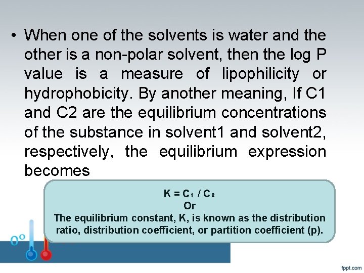  • When one of the solvents is water and the other is a