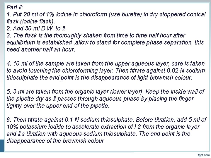 Part ll: 1. Put 20 ml of 1% iodine in chloroform (use burette) in