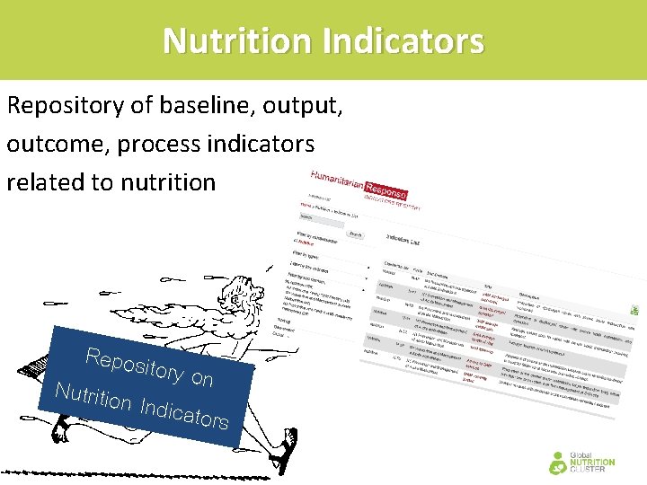 Nutrition Indicators Repository of baseline, output, outcome, process indicators related to nutrition Repositor y