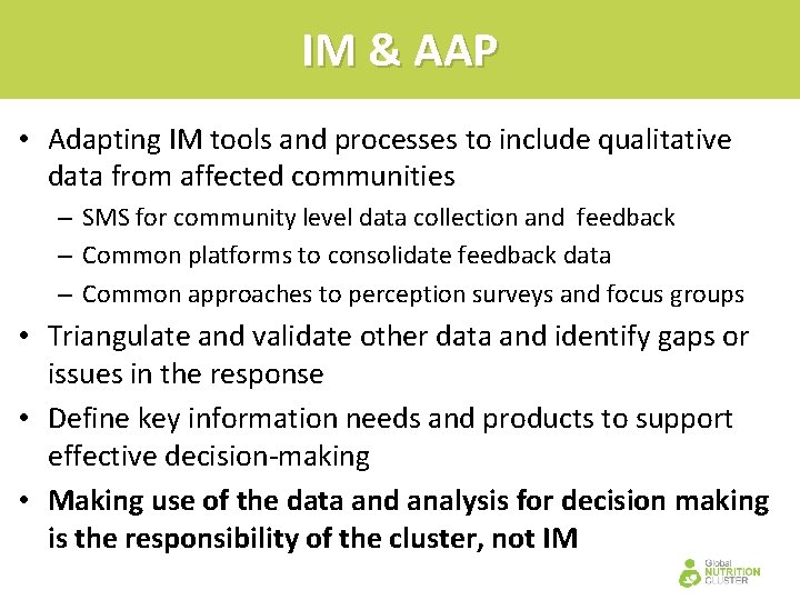 IM & AAP • Adapting IM tools and processes to include qualitative data from