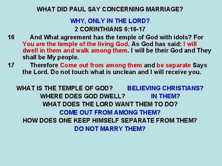 WHAT DID PAUL SAY CONCERNING MARRIAGE? 16 17 WHY, ONLY IN THE LORD? 2 WHAT DID PAUL SAY CONCERNING MARRIAGE? 16 17 WHY, ONLY IN THE LORD? 2