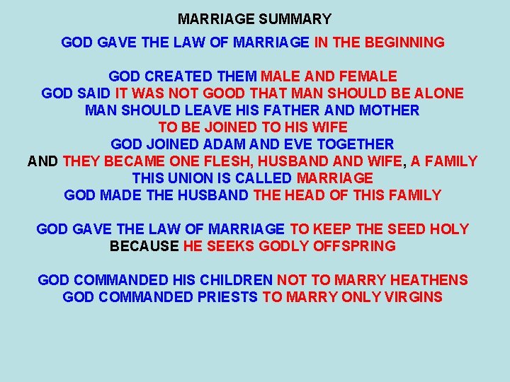 MARRIAGE SUMMARY GOD GAVE THE LAW OF MARRIAGE IN THE BEGINNING GOD CREATED THEM