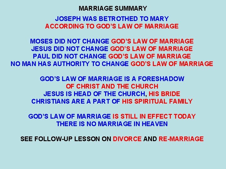 MARRIAGE SUMMARY JOSEPH WAS BETROTHED TO MARY ACCORDING TO GOD’S LAW OF MARRIAGE MOSES MARRIAGE SUMMARY JOSEPH WAS BETROTHED TO MARY ACCORDING TO GOD’S LAW OF MARRIAGE MOSES