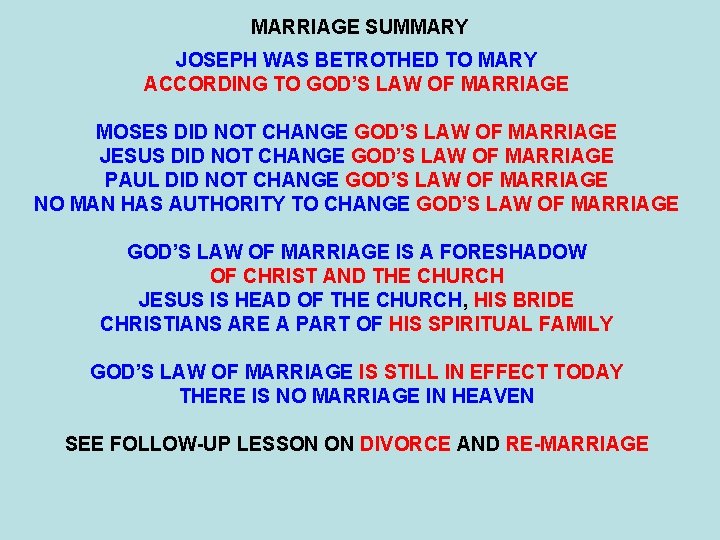 MARRIAGE SUMMARY JOSEPH WAS BETROTHED TO MARY ACCORDING TO GOD’S LAW OF MARRIAGE MOSES