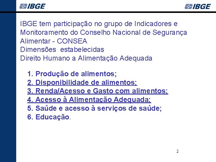 IBGE tem participação no grupo de Indicadores e Monitoramento do Conselho Nacional de Segurança