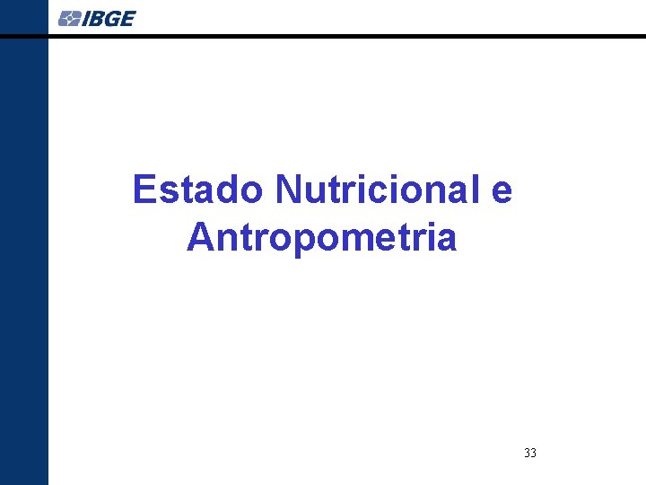 Estado Nutricional e Antropometria 33 