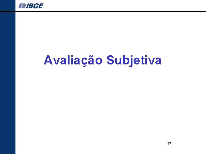 Avaliação Subjetiva 37 