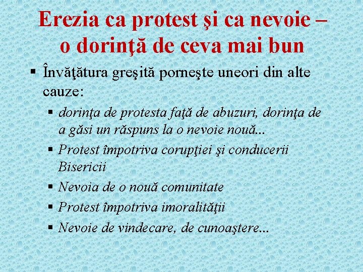 Erezia ca protest şi ca nevoie – o dorinţă de ceva mai bun §